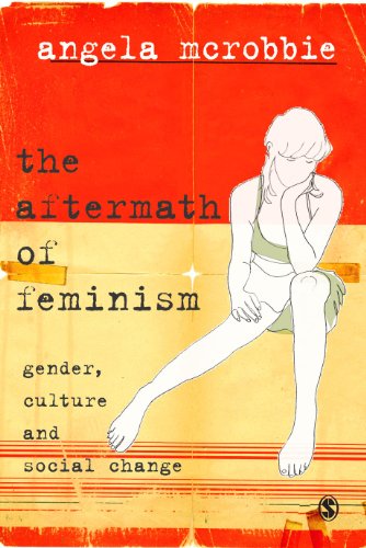 The Aftermath of Feminism  Gender, Culture and Social Change
