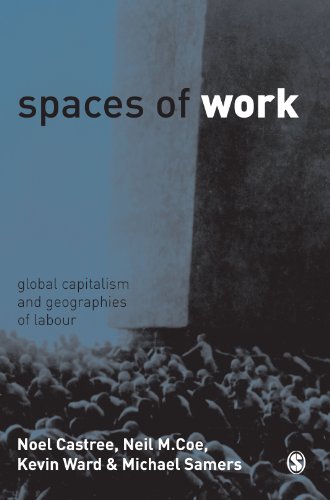 Spaces of Work  Global Capitalism and Geographies of Labour