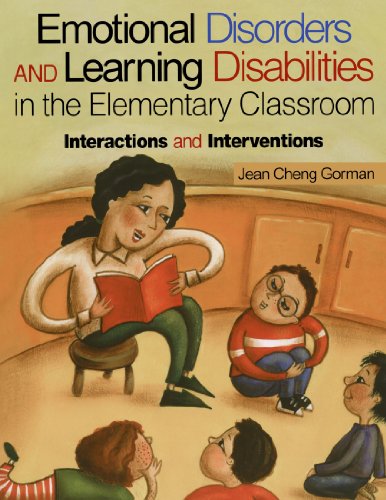 Emotional Disorders and Learning Disabilities in the Elementary Classroom