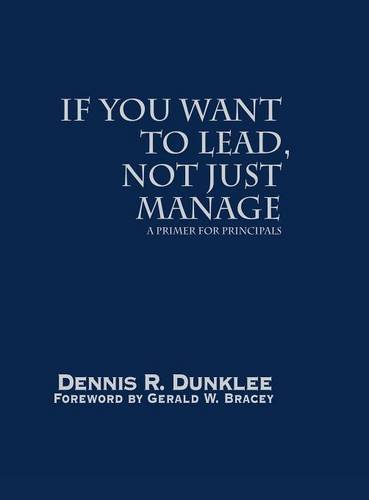 If You Want to Lead, Not Just Manage  A Primer for Principals