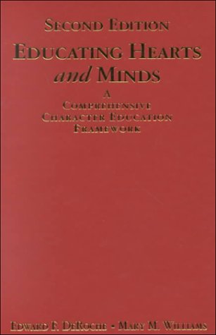 Educating Hearts and Minds  A Comprehensive Character Education Framework