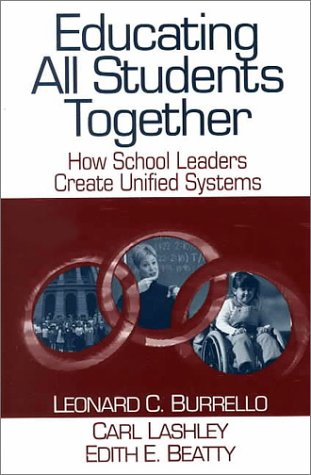 Educating All Students Together  How School Leaders Create Unified Systems