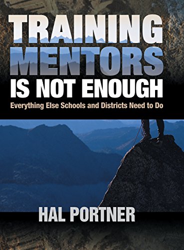 Training Mentors Is Not Enough  Everything Else Schools and Districts Need to Do