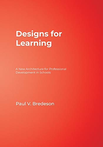 Designs for Learning  A New Architecture for Professional Development in Schools