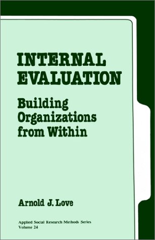 Internal Evaluation  Building Organizations from Within