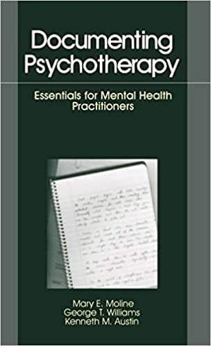 Documenting Psychotherapy  Essentials for Mental Health Practitioners