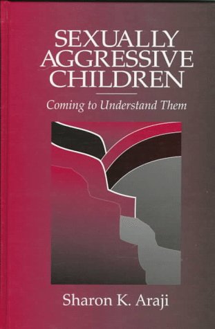 Sexually Aggressive Children
