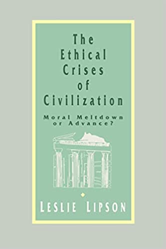 The Ethical Crises of Civilization