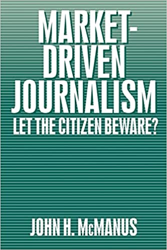 Market-Driven Journalism