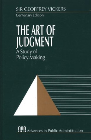The Art of Judgment  A Study of Policy Making