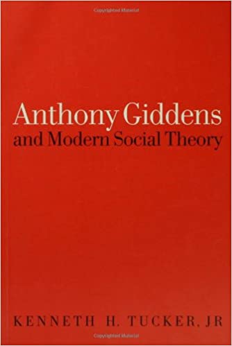 Anthony Giddens and Modern Social Theory