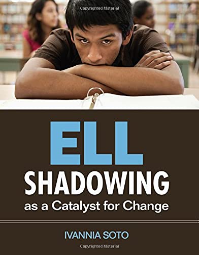 ELL Shadowing as a Catalyst for Change