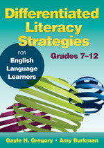 Differentiated Literacy Strategies for English Language Learners, Grades 7û12