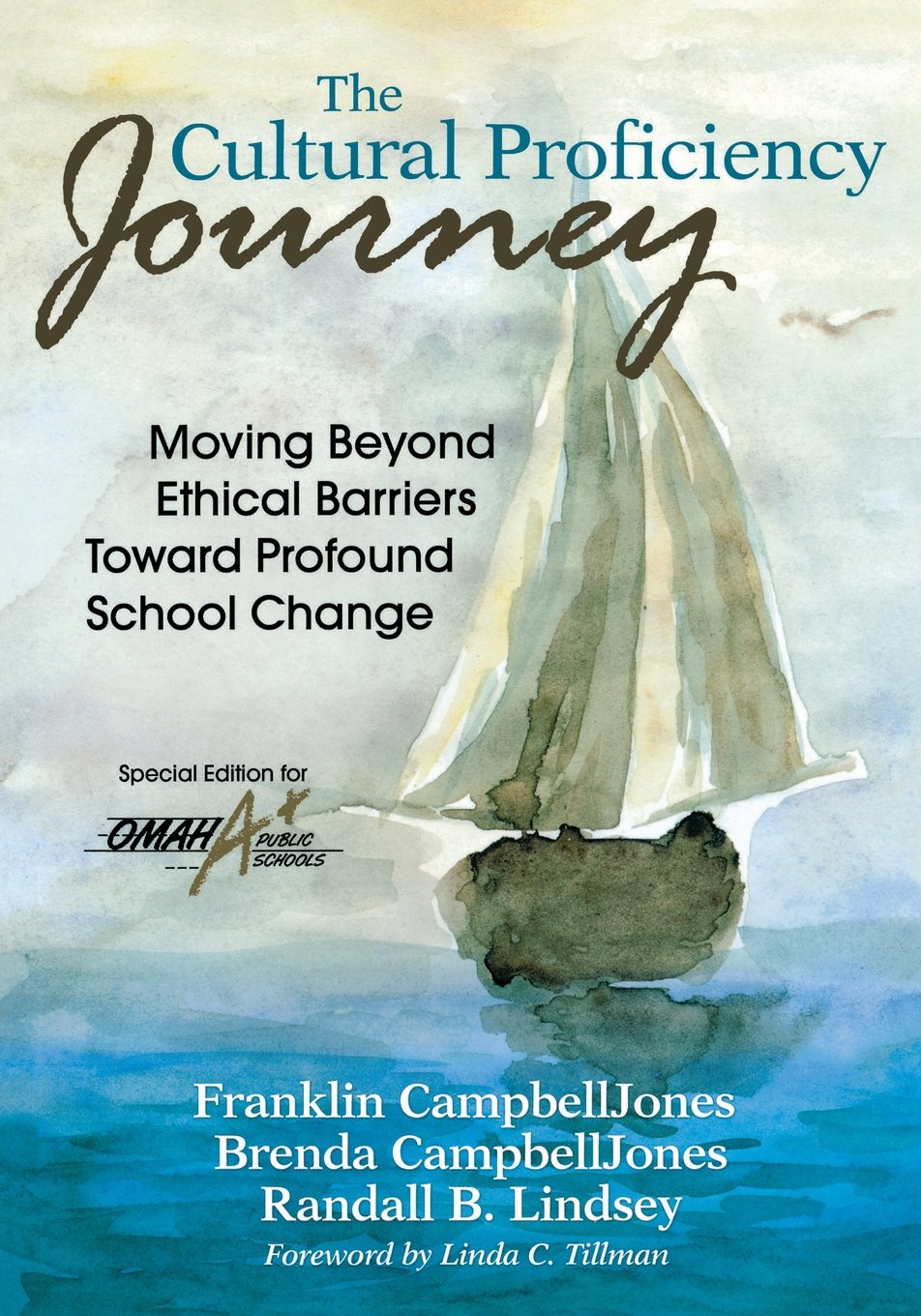 The Cultural Proficiency Journey: Special Edition for Omaha Public Schools