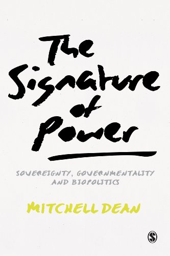 The Signature of Power  Sovereignty, Governmentality and Biopolitics