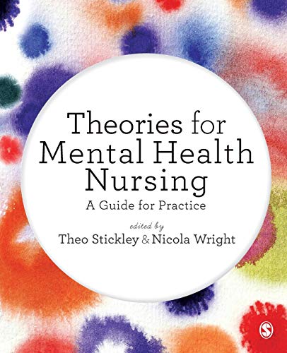 Theories for Mental Health Nursing  A Guide for Practice