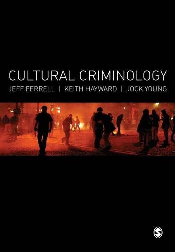 Cultural Criminology  An Invitation
