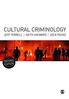 Cultural Criminology  An Invitation
