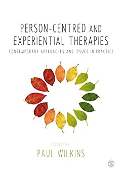 Person-centred and Experiential Therapies  Contemporary Approaches and Issues in Practice