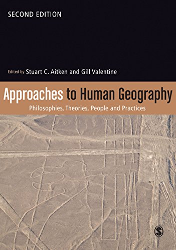 Approaches to Human Geography  Philosophies, Theories, People and Practices