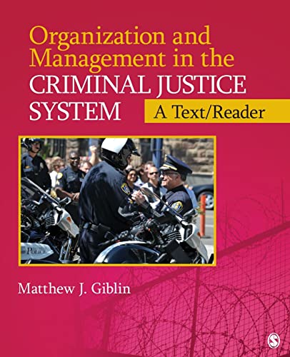 Organization and Management in the Criminal Justice System  A Text/Reader