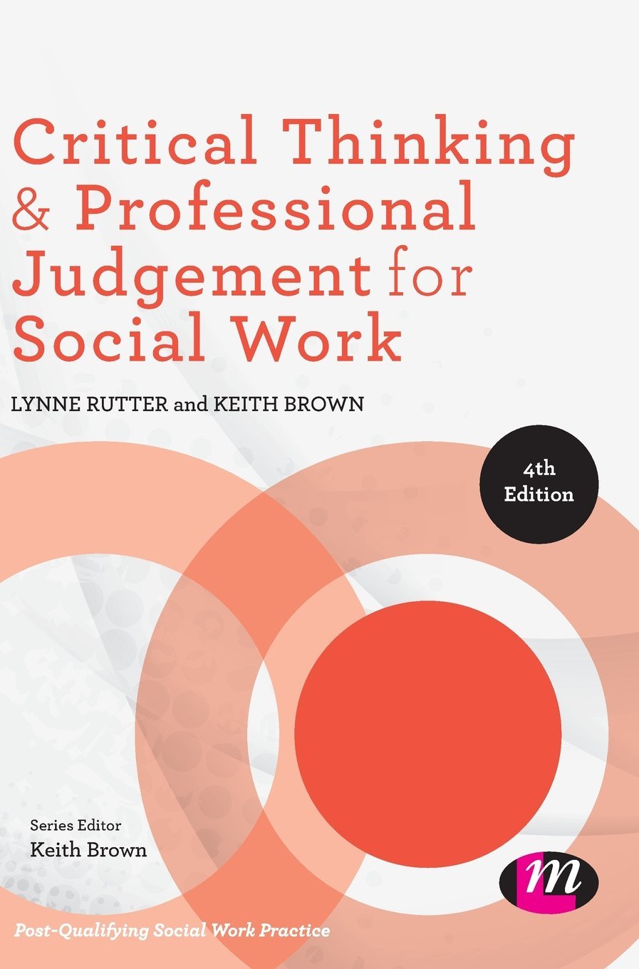 Critical Thinking and Professional Judgement in Social Work