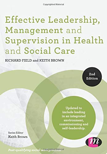 Effective Leadership, Management and Supervision in Health and Social Care