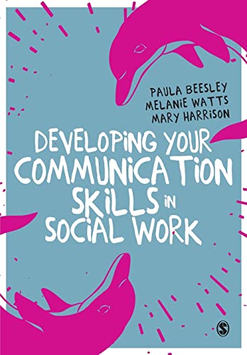 Developing Your Communication Skills in Social Work