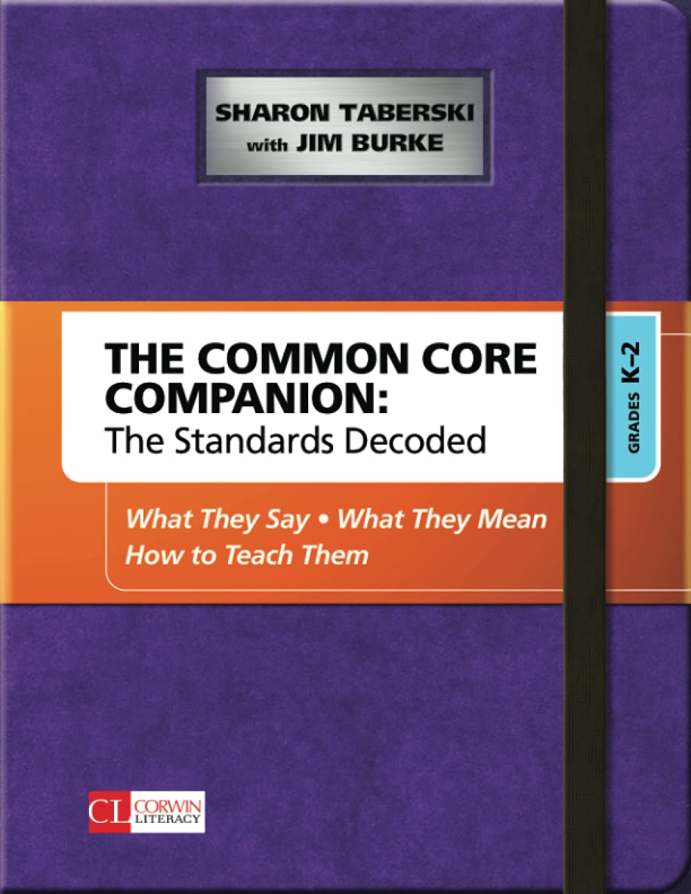 The Common Core Companion: The Standards Decoded, Grades K-2