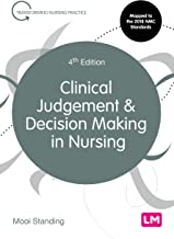 Clinical Judgement and Decision Making in Nursing