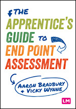 The ApprenticeÆs Guide to End Point Assessment