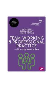 Team Working and Professional Practice for Nursing Associates