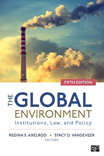 The Global Environment  Institutions, Law, and Policy