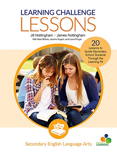 Learning Challenge Lessons, Secondary English Language Arts  20 Lessons to Guide Students Through the Learning Pit
