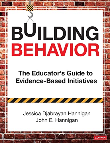 Building Behavior  The Educator's Guide to Evidence-Based Initiatives