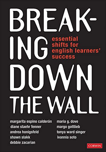 Breaking Down the Wall  Essential Shifts for English LearnersÆ Success