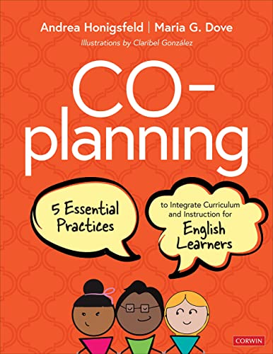 Co-Planning  Five Essential Practices to Integrate Curriculum and Instruction for English Learners