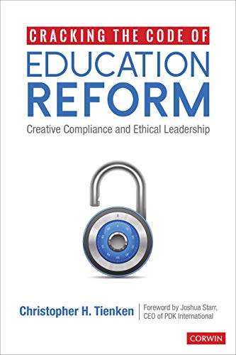 Cracking the Code of Education Reform  Creative Compliance and Ethical Leadership