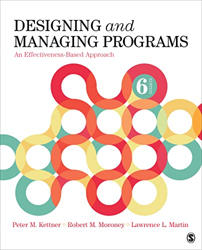 Designing and Managing Programs  An Effectiveness-Based Approach