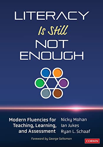 Literacy Is Still Not Enough  Modern Fluencies for Teaching, Learning, and Assessment