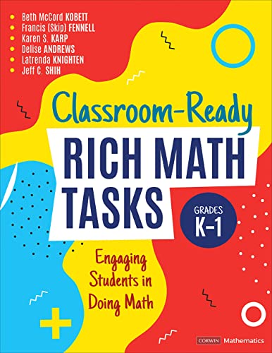 Classroom-Ready Rich Math Tasks, Grades K-1  Engaging Students in Doing Math