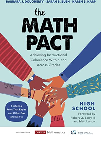 The Math Pact, High School  Achieving Instructional Coherence Within and Across Grades