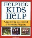 Helping Kids Help  Organizing Successful Charitable Projects