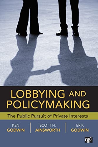 Lobbying and Policymaking  The Public Pursuit of Private Interests