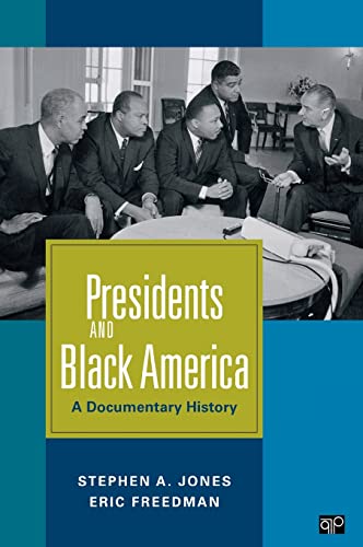 Presidents and Black America  A Documentary History