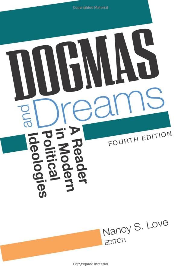Dogmas and Dreams  A Reader in Modern Political Ideologies