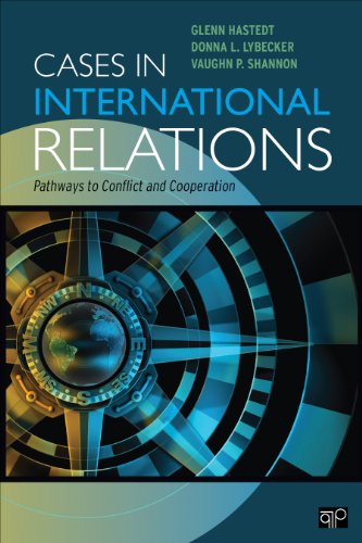 Cases in International Relations  Pathways to Conflict and Cooperation