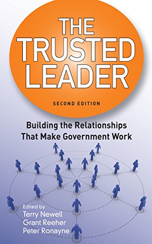 The Trusted Leader  Building the Relationships that Make Government Work