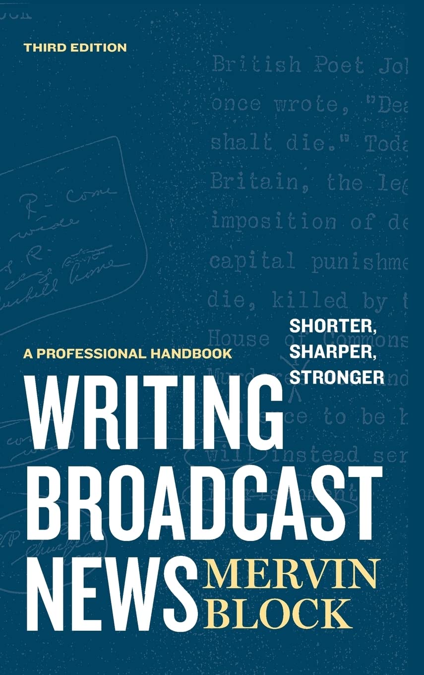 Writing Broadcast News ù Shorter, Sharper, Stronger
