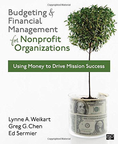 Budgeting and Financial Management for Nonprofit Organizations  Using Money to Drive Mission Success